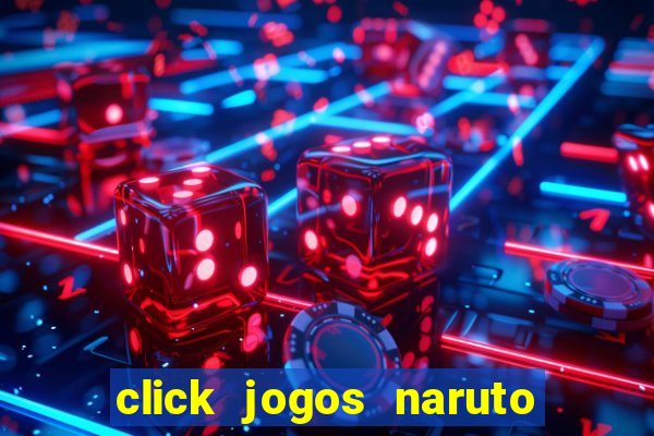 click jogos naruto vs bleach 2.6